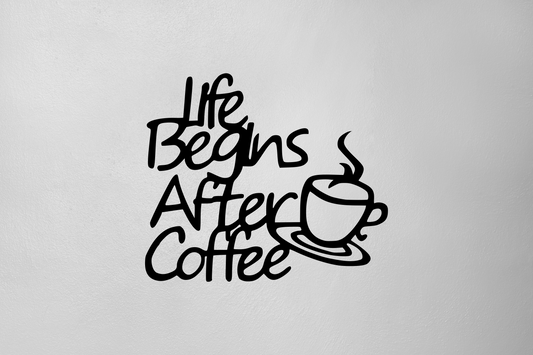 Life Begins After Coffee