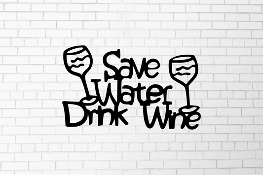 Save Water Drink Wine